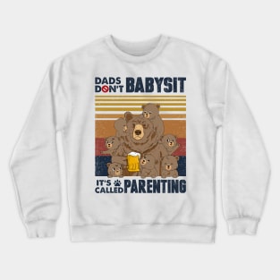 Don't Babysit It's Called Parenting Father Personalized Crewneck Sweatshirt